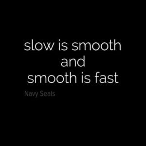 Slow-is-Smooth-and-Smooth-is-Fast